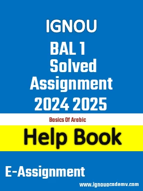 IGNOU BAL 1 Solved Assignment 2024 2025
