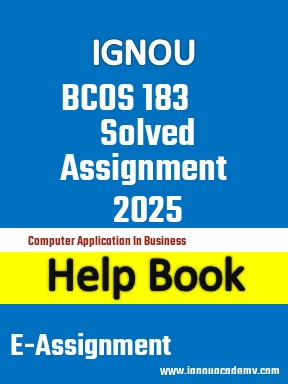 IGNOU BCOS 183 Solved Assignment 2025
