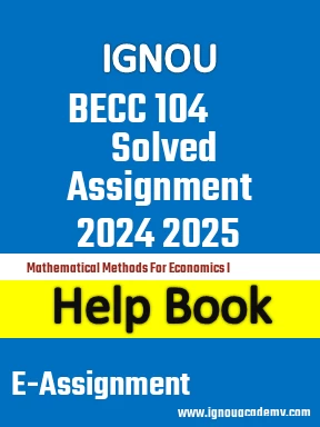 IGNOU BECC 104 Solved Assignment 2024 2025