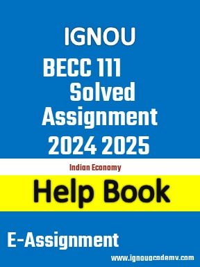 IGNOU BECC 111 Solved Assignment 2024 2025