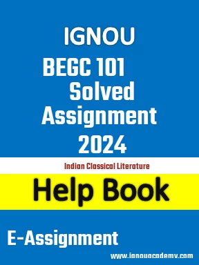 IGNOU BEGC 101 Solved Assignment 2024