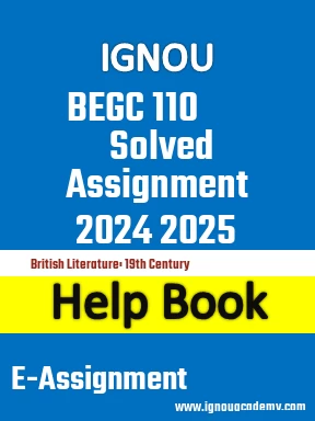 IGNOU BEGC 110 Solved Assignment 2024 2025