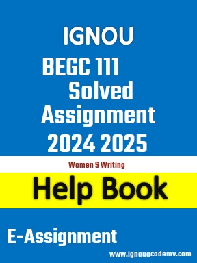 IGNOU BEGC 111 Solved Assignment 2024 2025