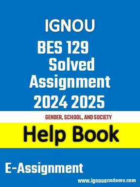 IGNOU BES 129 Solved Assignment 2024 2025