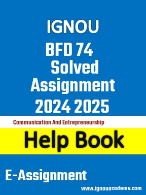 IGNOU BFD 74 Solved Assignment 2024 2025