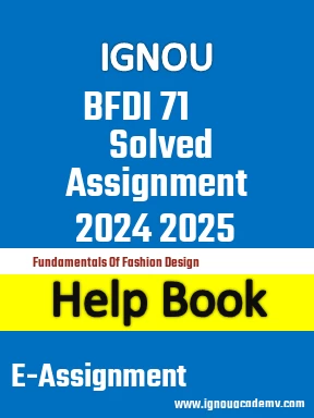 IGNOU BFDI 71 Solved Assignment 2024 2025