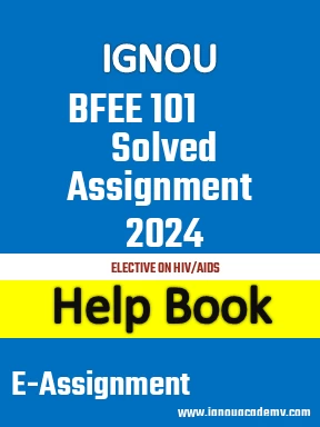 IGNOU BFEE 101 Solved Assignment 2024