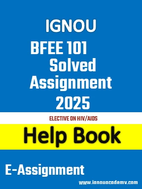 IGNOU BFEE 101 Solved Assignment 2025