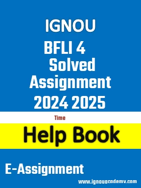 IGNOU BFLI 4 Solved Assignment 2024 2025