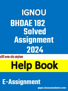 IGNOU BHDAE 182 Solved Assignment 2024