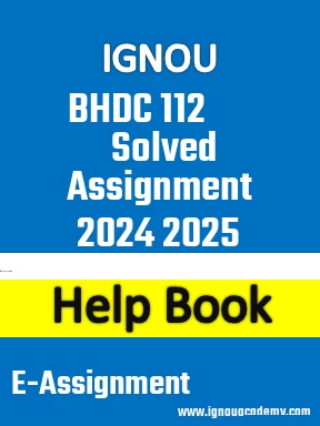 IGNOU BHDC 112 Solved Assignment 2024 2025