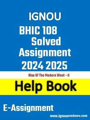 IGNOU BHIC 108 Solved Assignment 2024 2025