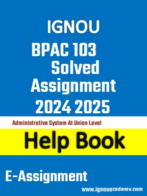 IGNOU BPAC 103 Solved Assignment 2024 2025