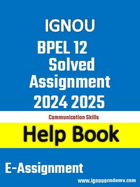 IGNOU BPEL 12 Solved Assignment 2024 2025
