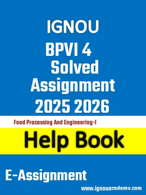 IGNOU BPVI 4 Solved Assignment 2025 2026