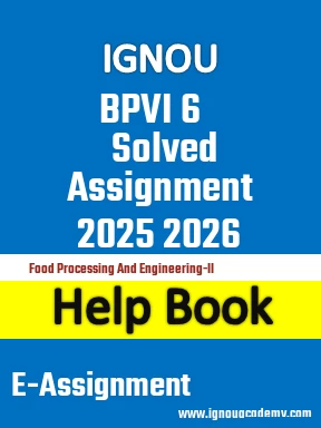 IGNOU BPVI 6 Solved Assignment 2025 2026