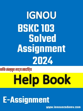 IGNOU BSKC 103 Solved Assignment 2024