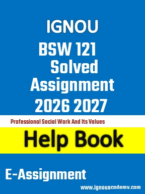 IGNOU BSW 121 Solved Assignment 2026 2027