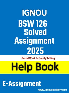 IGNOU BSW 126 Solved Assignment 2025