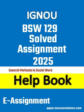 IGNOU BSW 129 Solved Assignment 2025