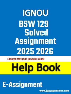 IGNOU BSW 129 Solved Assignment 2025 2026
