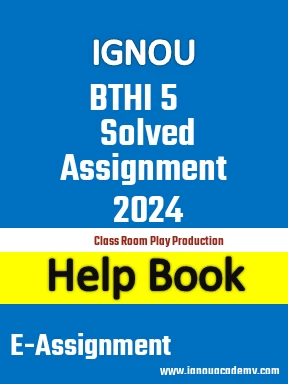 IGNOU BTHI 5 Solved Assignment 2024