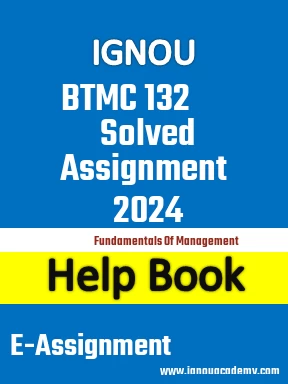 IGNOU BTMC 132 Solved Assignment 2024