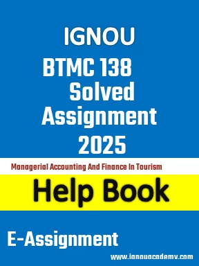 IGNOU BTMC 138 Solved Assignment 2025
