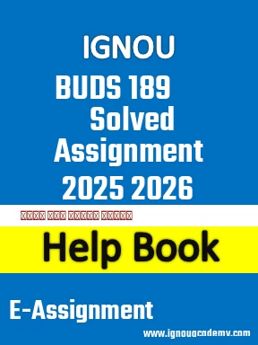 IGNOU BUDS 189 Solved Assignment 2025 2026