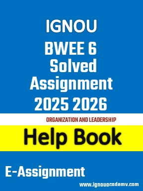 IGNOU BWEE 6 Solved Assignment 2025 2026