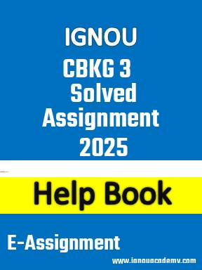 IGNOU CBKG 3 Solved Assignment 2025