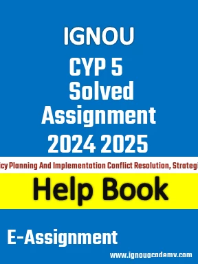 IGNOU CYP 5 Solved Assignment 2024 2025