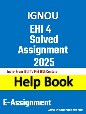 IGNOU EHI 4 Solved Assignment 2025