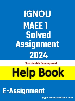 IGNOU MAEE 1 Solved Assignment 2024