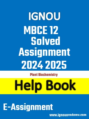 IGNOU MBCE 12 Solved Assignment 2024 2025