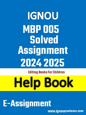 IGNOU MBP 005 Solved Assignment 2024 2025