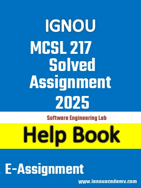 IGNOU MCSL 217 Solved Assignment 2025