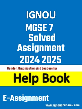 IGNOU MGSE 7 Solved Assignment 2024 2025