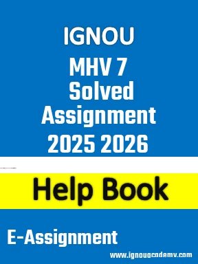 IGNOU MHV 7 Solved Assignment 2025 2026