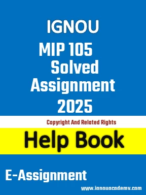 IGNOU MIP 105 Solved Assignment 2025