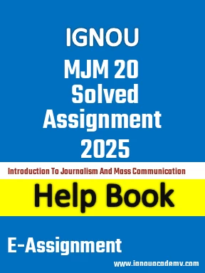IGNOU MJM 20 Solved Assignment 2025
