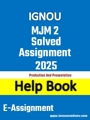 IGNOU MJM 2 Solved Assignment 2025