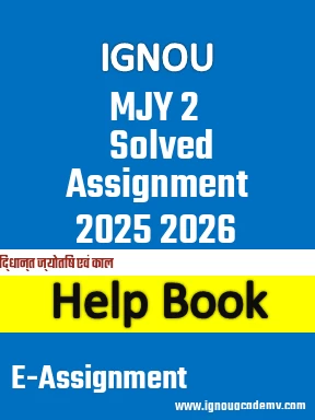IGNOU MJY 2 Solved Assignment 2025 2026