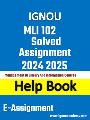 IGNOU MLI 102 Solved Assignment 2024 2025