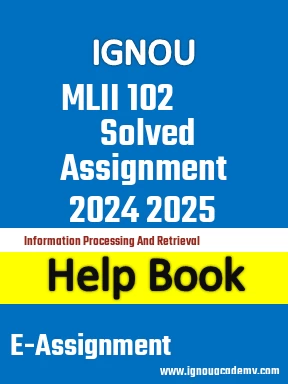 IGNOU MLII 102 Solved Assignment 2024 2025