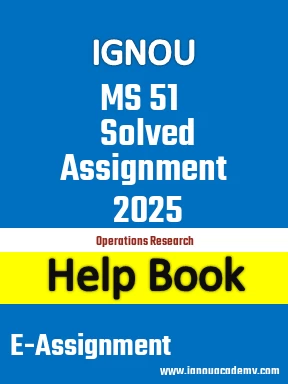 IGNOU MS 51 Solved Assignment 2025