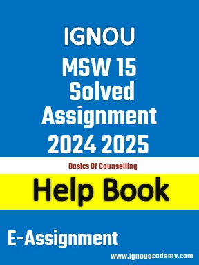 IGNOU MSW 15 Solved Assignment 2024 2025