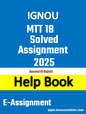 IGNOU MTT 18 Solved Assignment 2025