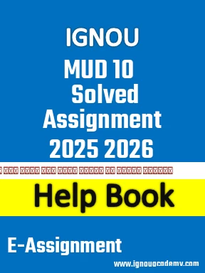IGNOU MUD 10 Solved Assignment 2025 2026