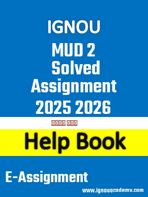 IGNOU MUD 2 Solved Assignment 2025 2026